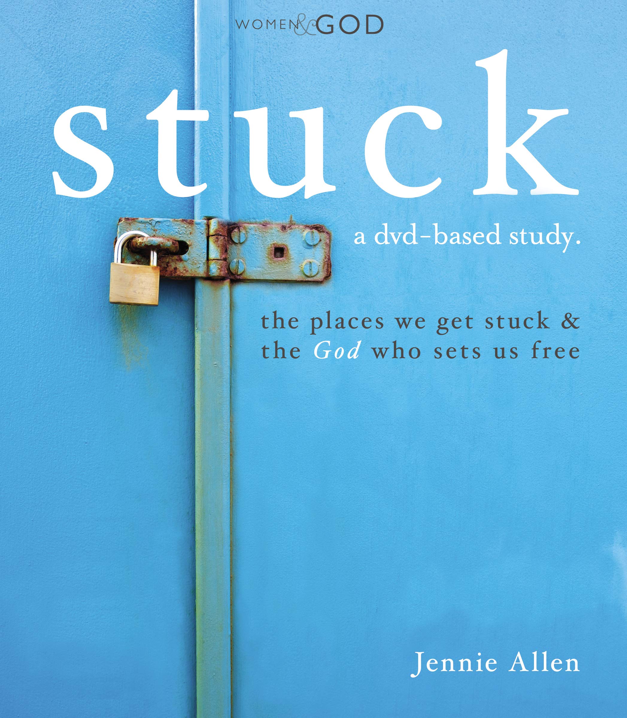 Stuck Curriculum Kit: The Places We Get Stuck and the God Who Sets Us Free Religion & Esotericism