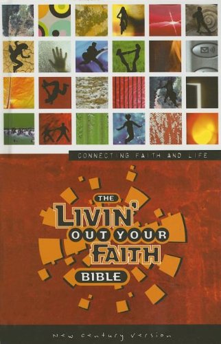 The Livin' Out Your Faith Bible: New Century Version, Connecting Faith And Life Religion & Esotericism