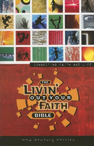 Livin' Out Your Faith Bible: Connecting Faith and Life, New Century Version Religion & Esotericism