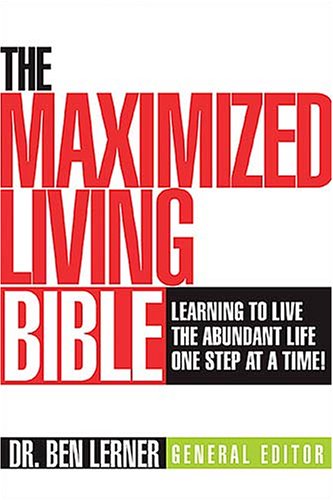 The Maximized Living Bible: New Century Version: Learning to Live the Abundant Life One Step at a Time Religion & Esotericism