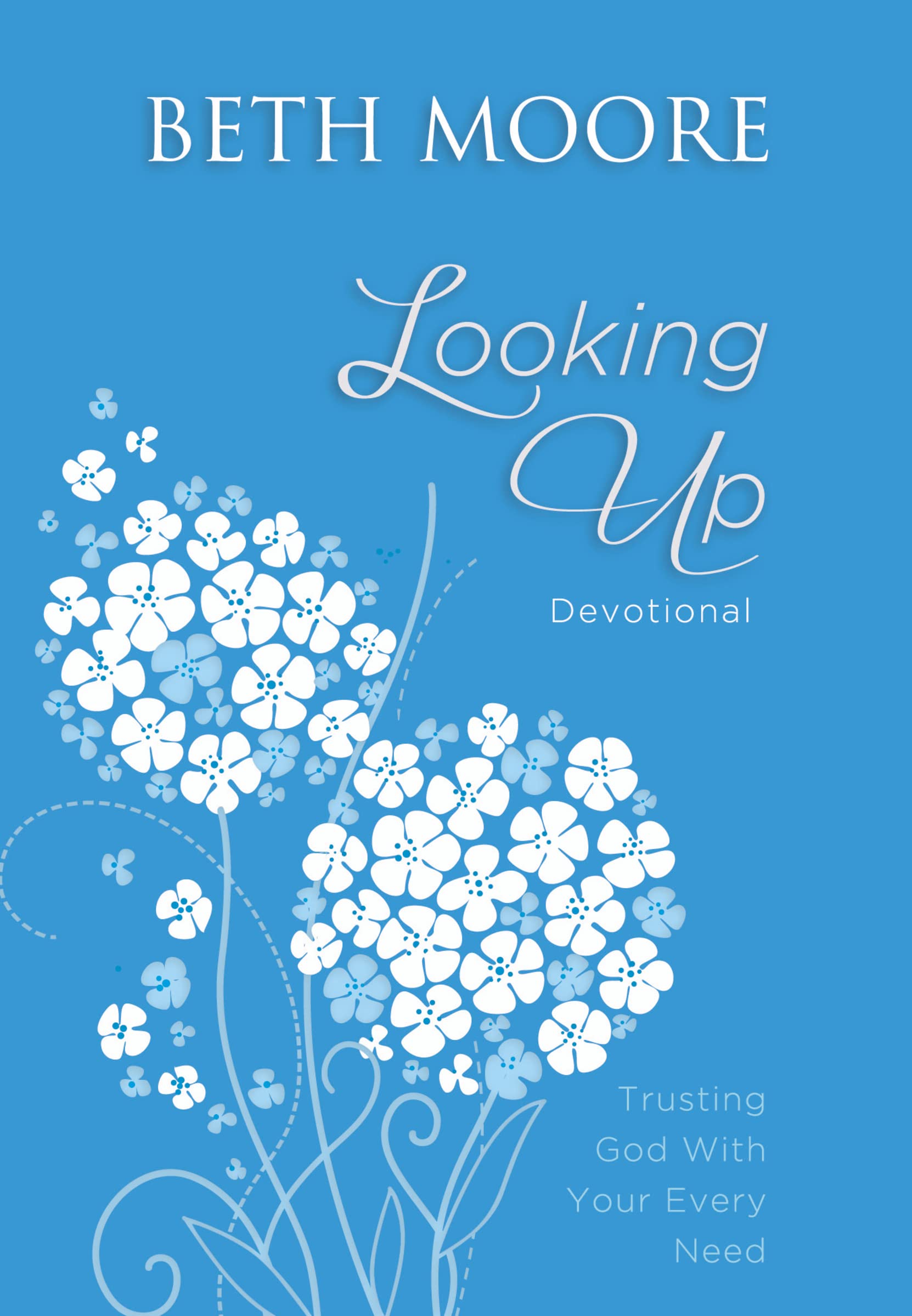 Looking Up: Trusting God with Your Every Need Business, Finance & Career
