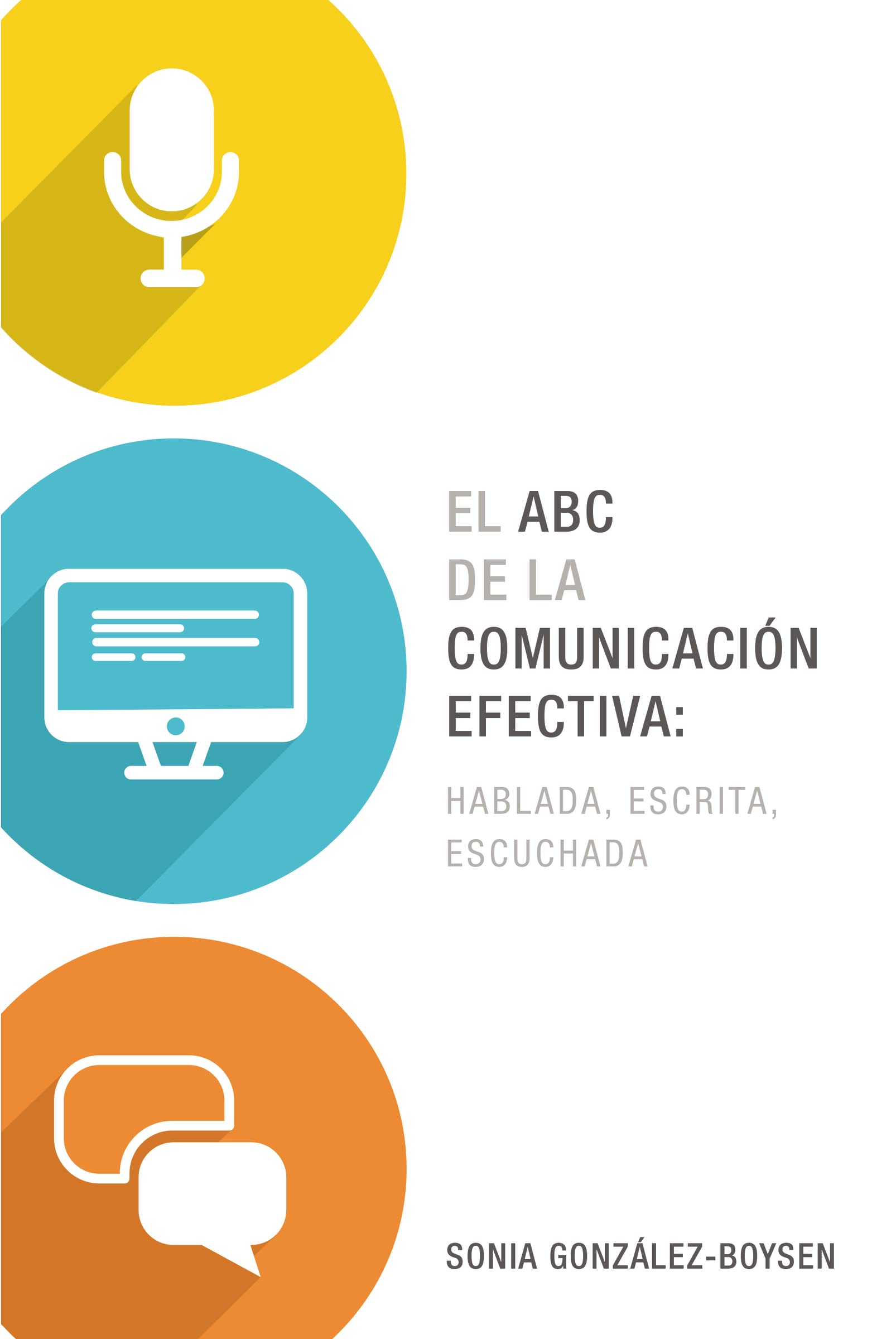 El ABC de la comunicación efectiva: hablada, escrita y escuchada book