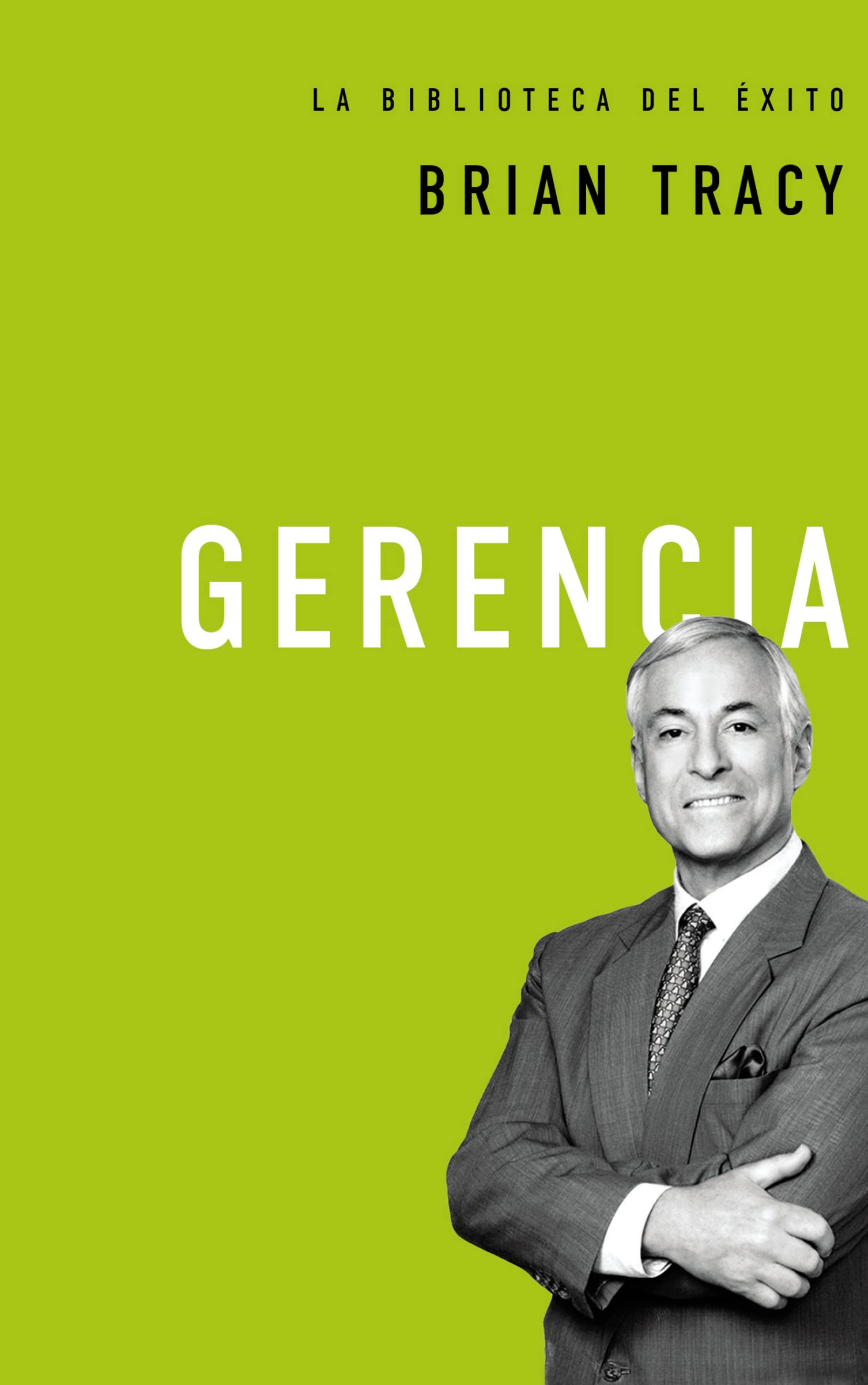 Gerencia (La biblioteca del éxito, Band 2) Business, Finance & Career