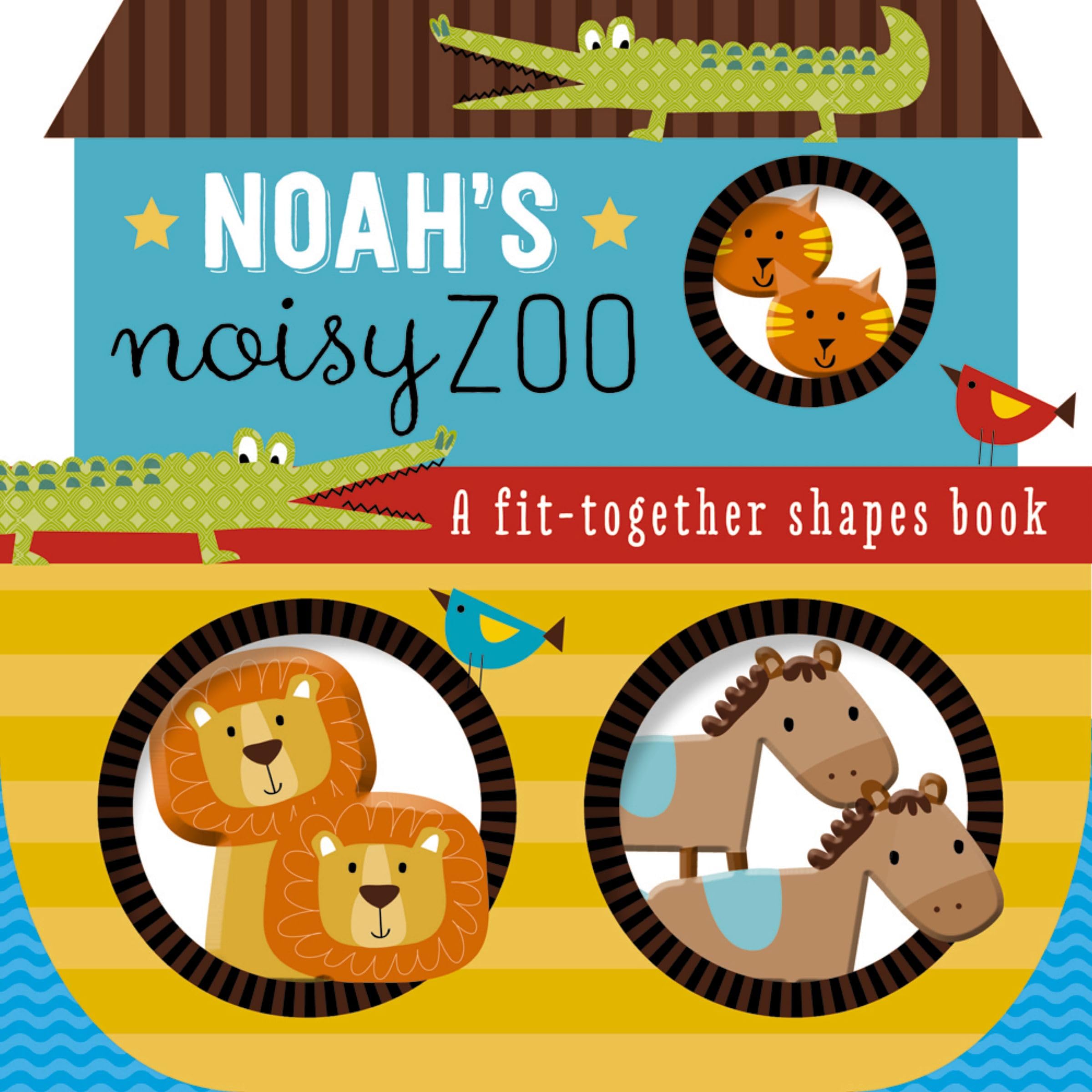 Noah's Noisy Zoo: A Feel-And-Fit Shapes Book Non-fiction