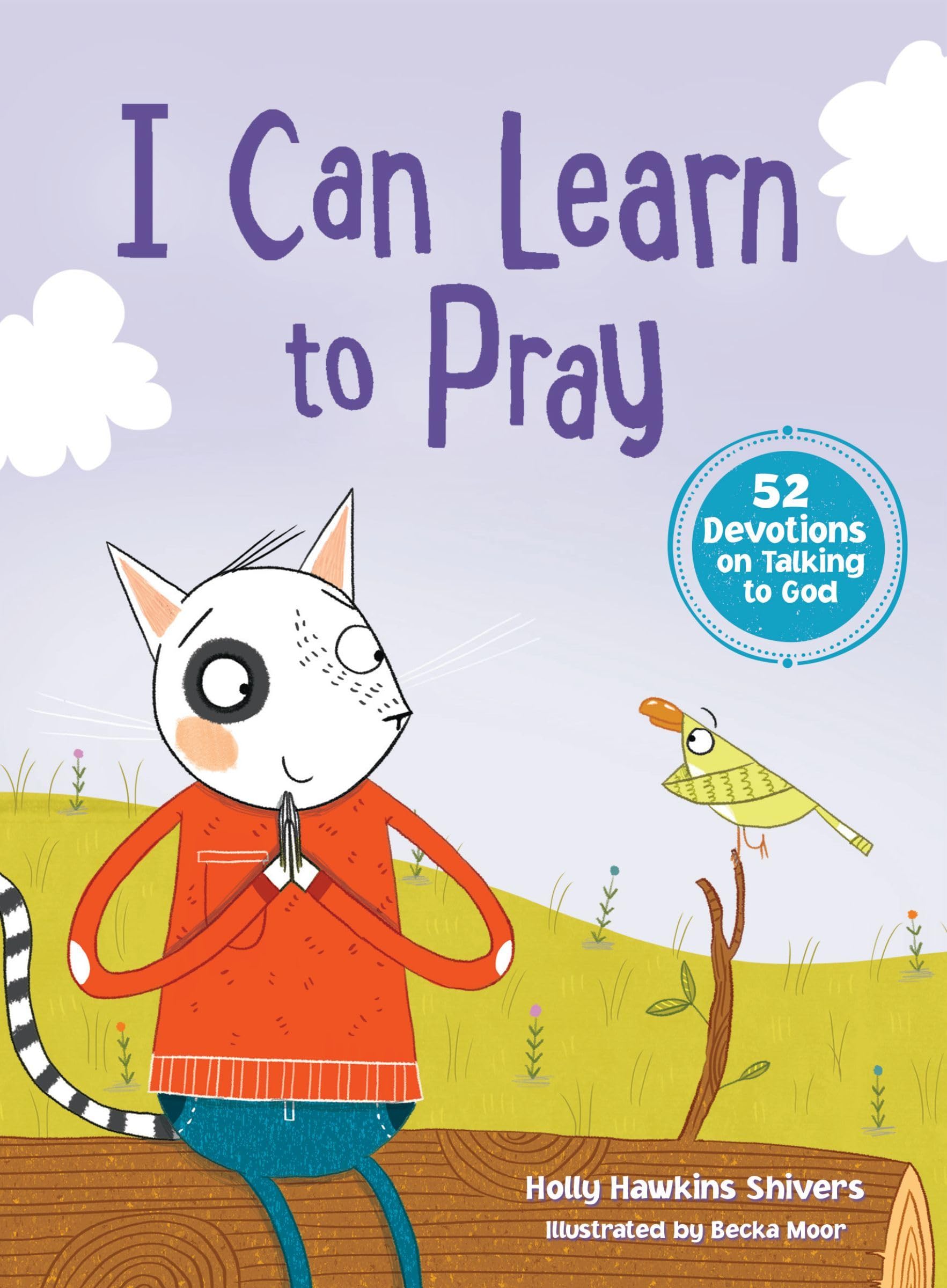 I Can Learn to Pray: 52 Devotions on Talking to God Non-fiction