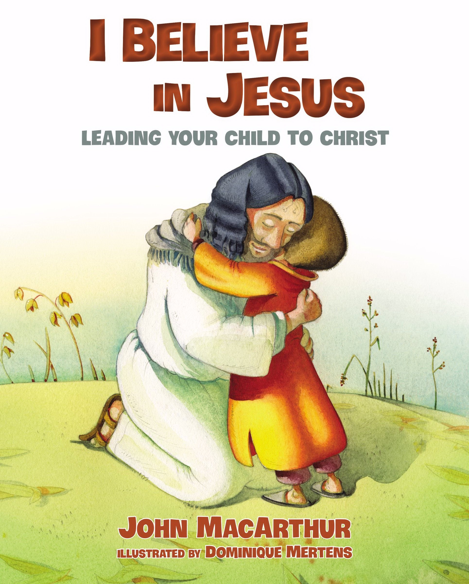 I Believe in Jesus: Leading Your Child to Christ book