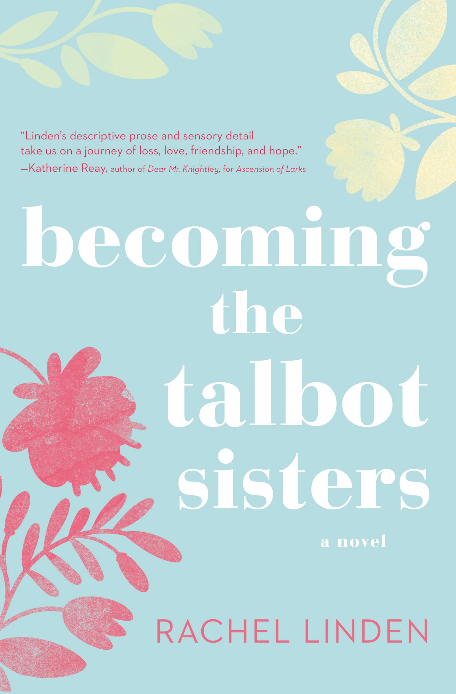 Becoming the Talbot Sisters: A Novel of Two Sisters and the Courage that Unites Them Contemporary literature