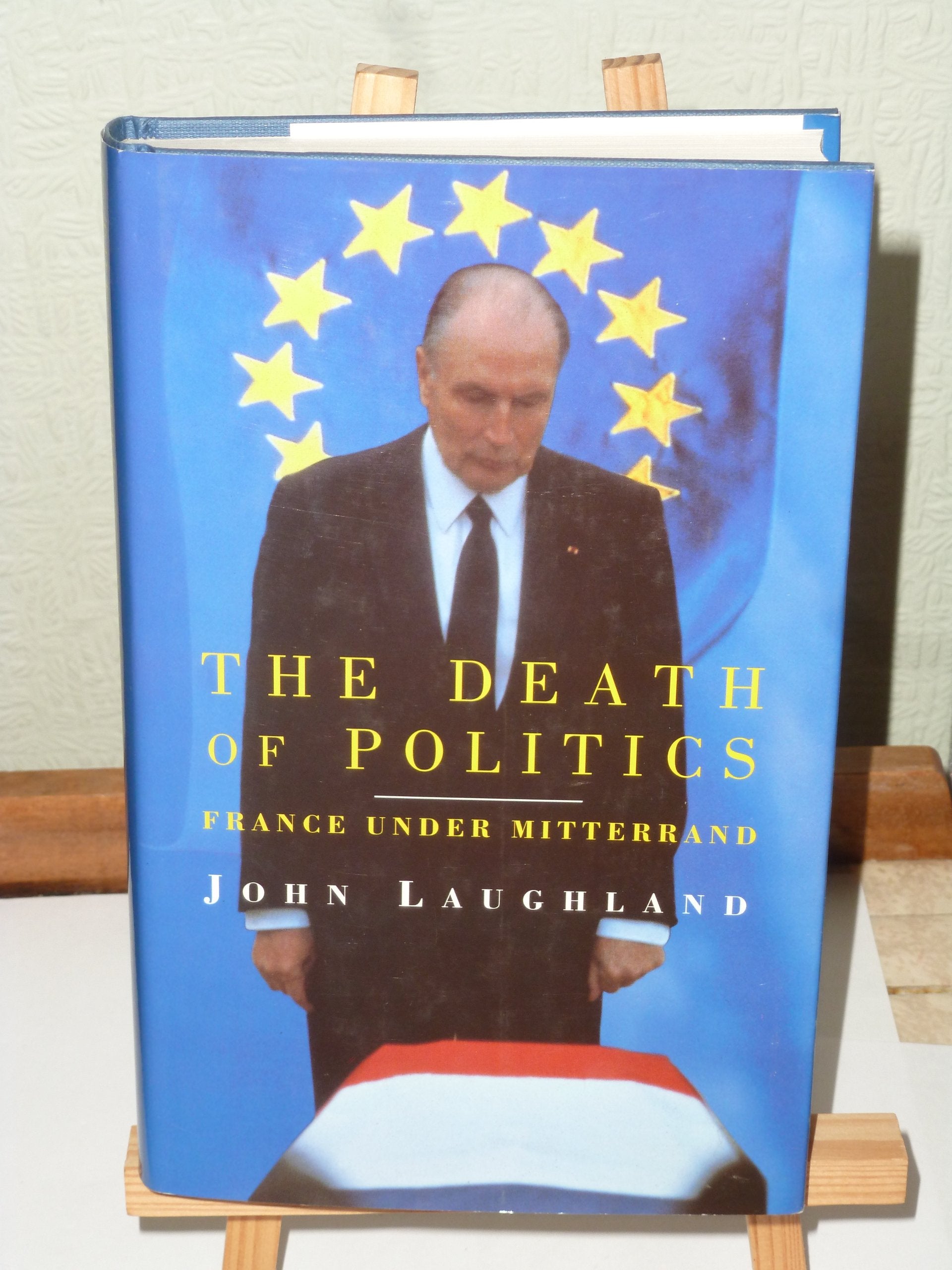 The Death of Politics: France Under Mitterrand Politics & History