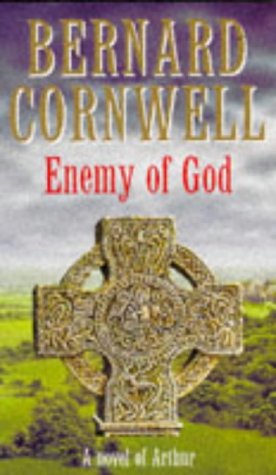 Enemy of God: A Novel of Arthur:The Warlord Chronicles 2 Fairy Tales & Legends
