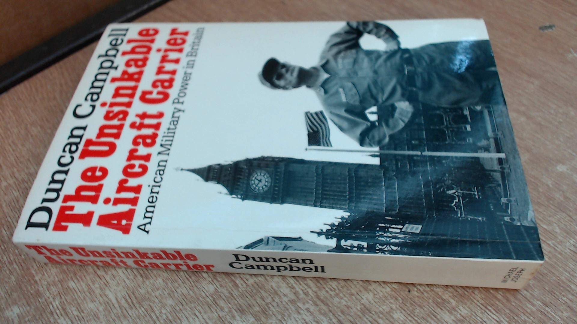 Unsinkable Aircraft Carrier: American Military Power in Britain book
