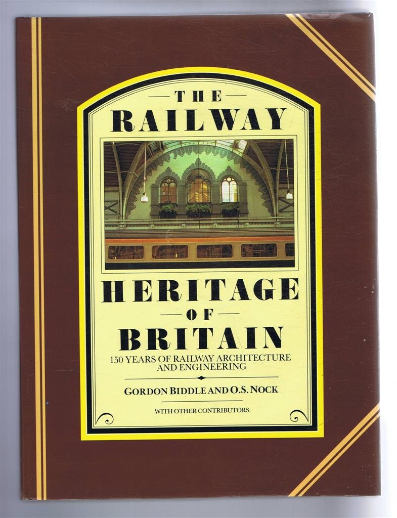 Railway Heritage of Britain: 150 Years of Railway Architecture and Engineering Books