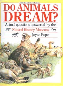 Do Animals Dream?: Animal Questions Answered by the Natural History Museum Natural Sciences