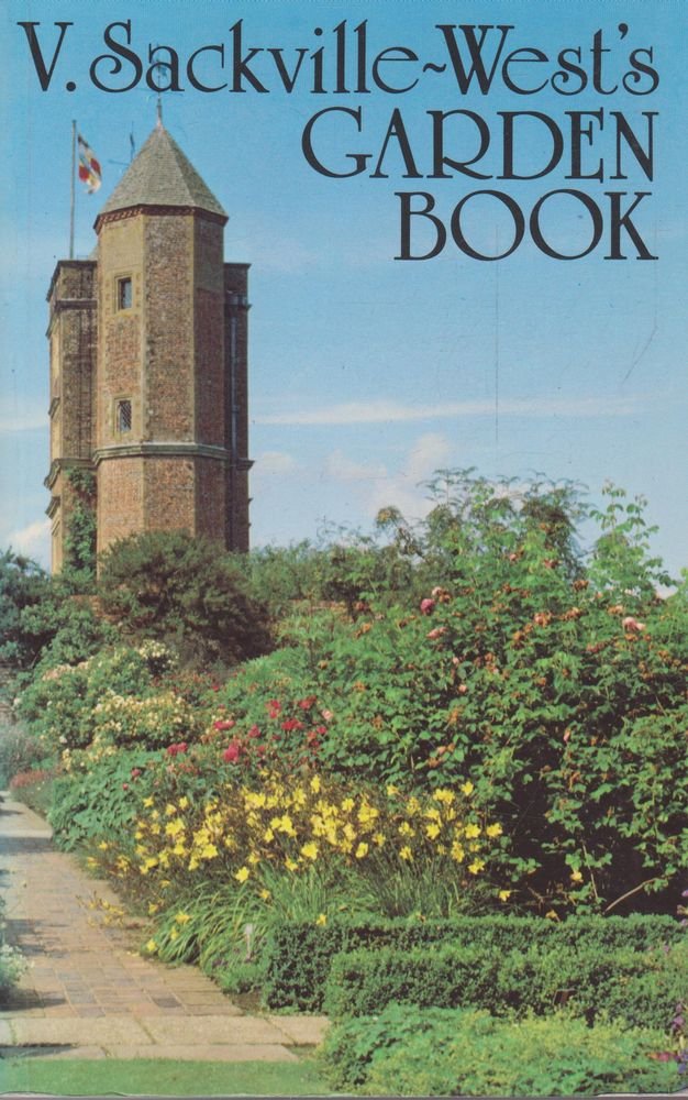 V.Sackville-West's Garden Book Garden & Plants