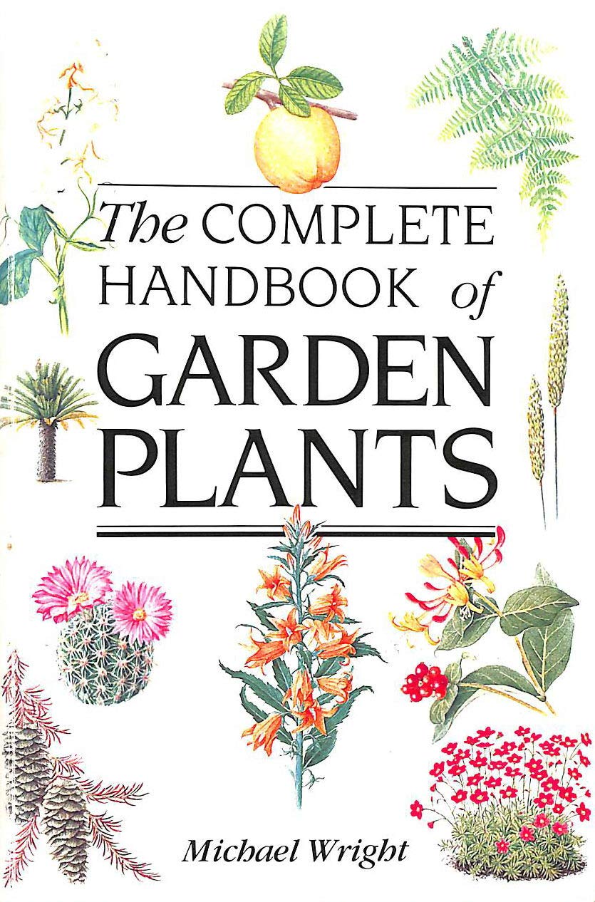 Complete Handbook of Garden Plants Garden & Plants Books