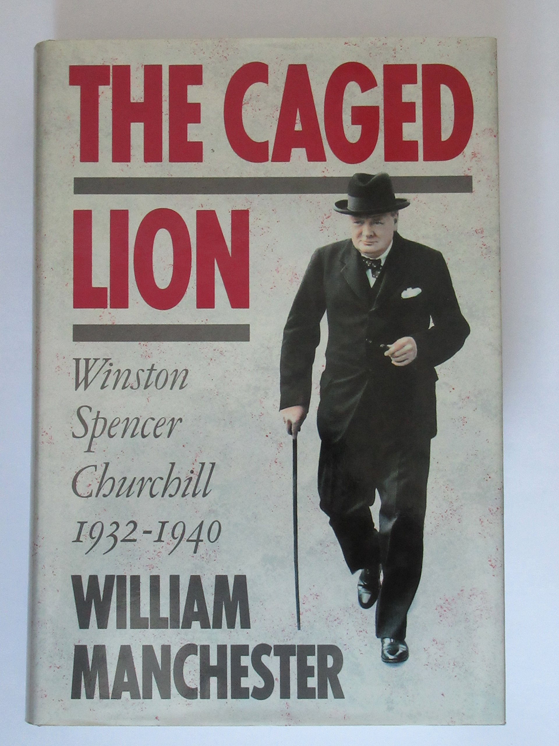 The Caged Lion: Winston Spencer Churchill 1932-1940: Winston Spencer Churchill, 1932-40 Memories