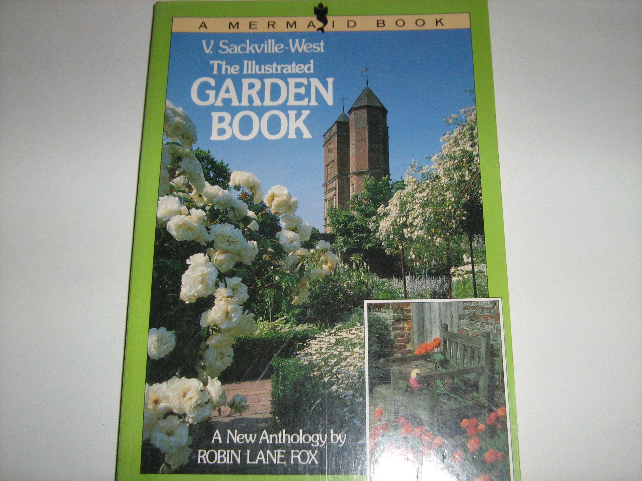 The Illustrated V.Sackville West Garden Book (Mermaid Books) Essays & Short Stories