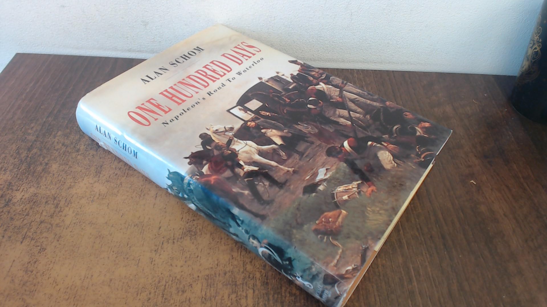 One Hundred Days: Napoleon's Road to Waterloo book