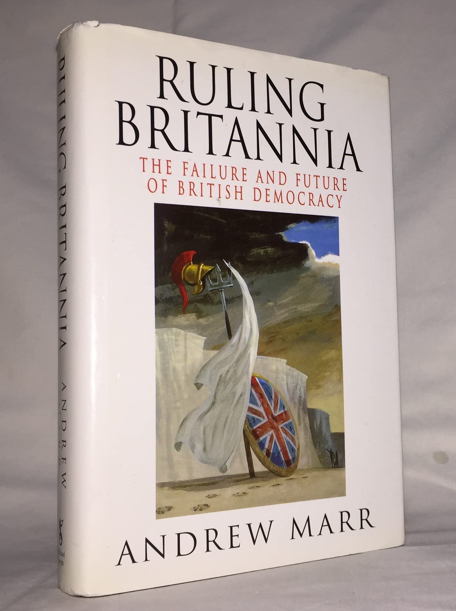 Ruling Britannia: The Failure And Future of British Democracy Social Sciences