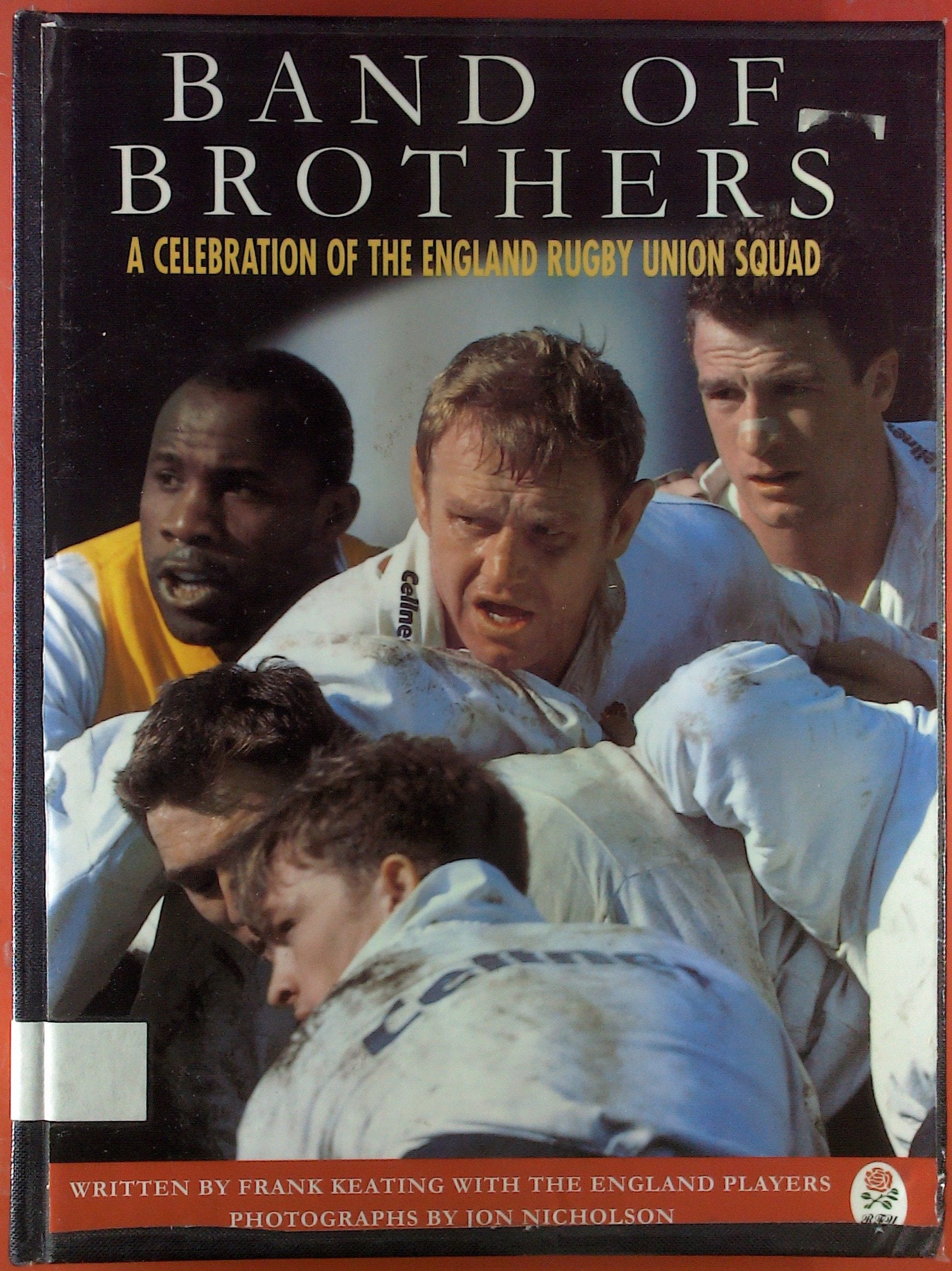 Band of Brothers: A Celebration of the England Rugby Union Squad book