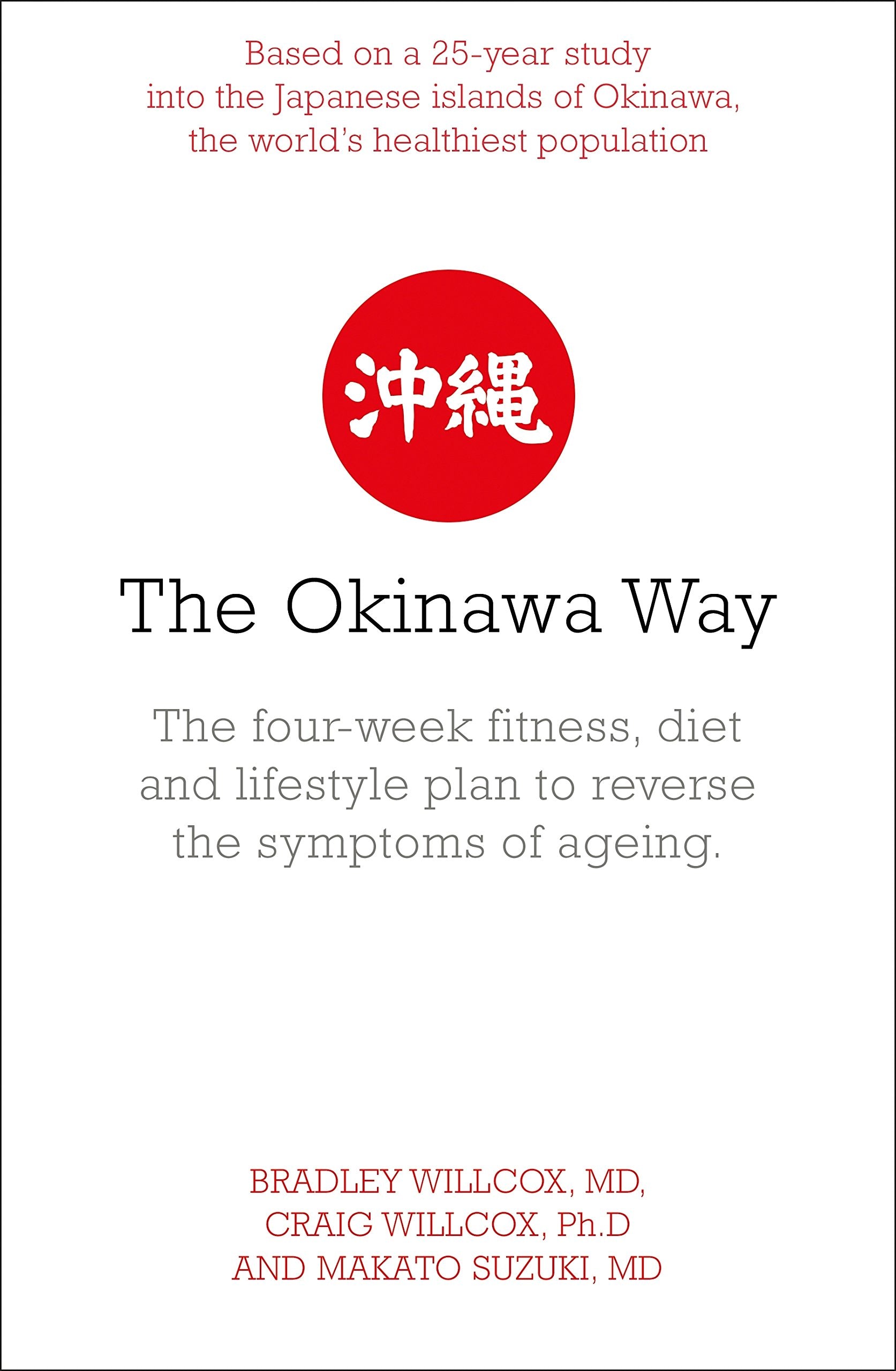 The Okinawa Way: How to Improve Your Health And Longevity Dramatically book