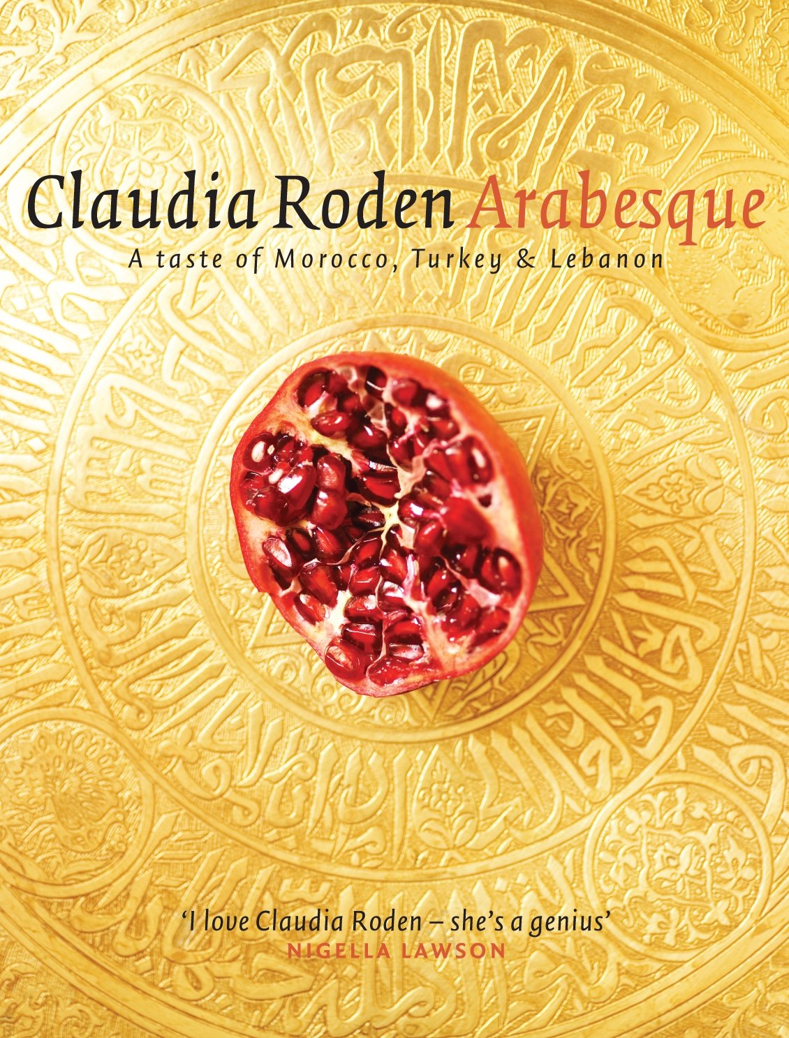 Arabesque: Sumptuous Food from Morocco, Turkey and Lebanon Leisure, Home & Garden
