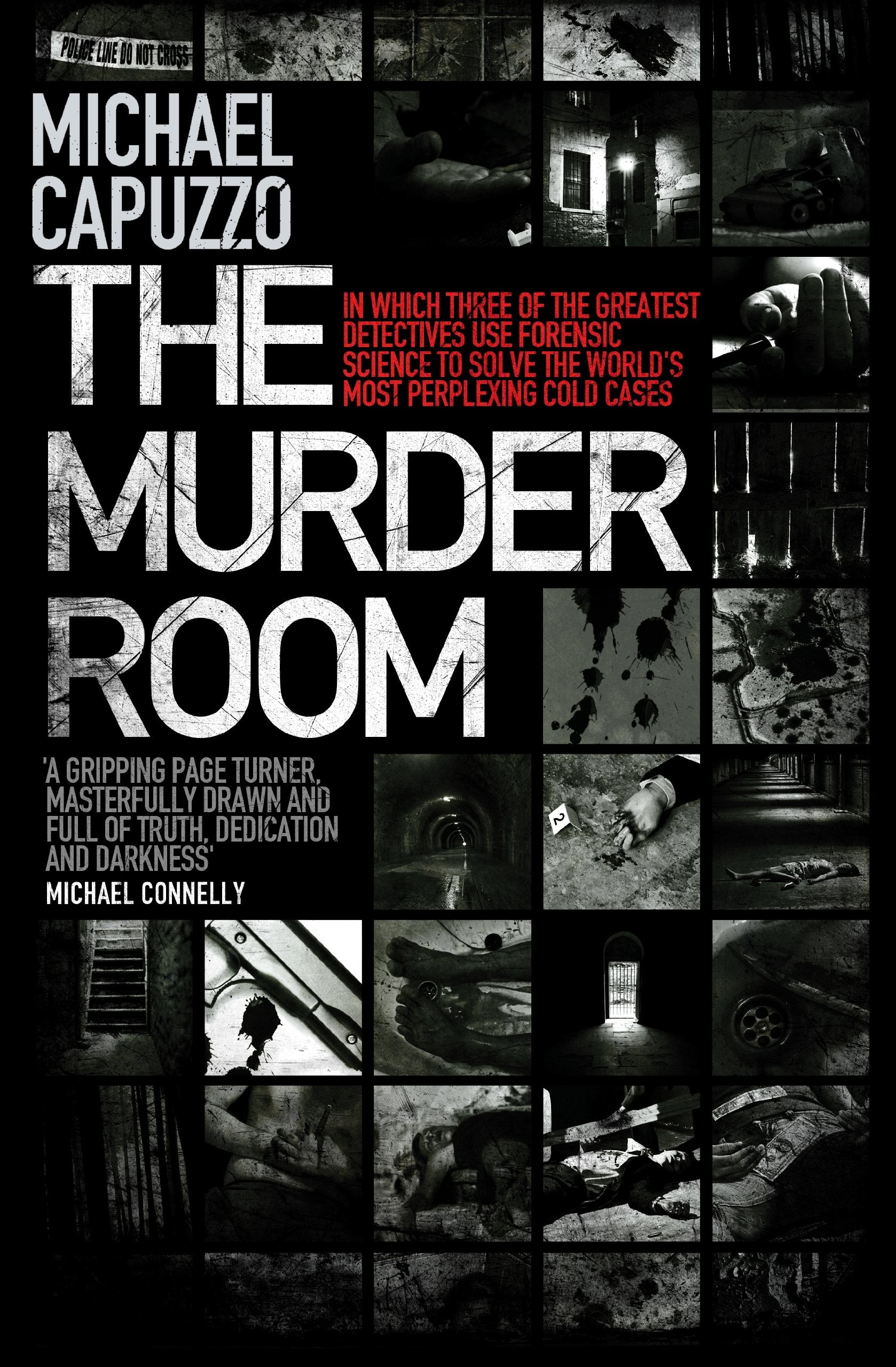 The Murder Room: In which three of the greatest detectives use forensic science to solve the world's most perplexing cold cases book