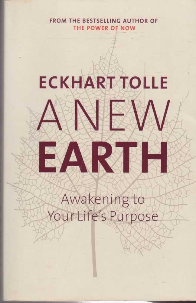 A New Earth: Awakening to Your Life's Purpose Philosophy