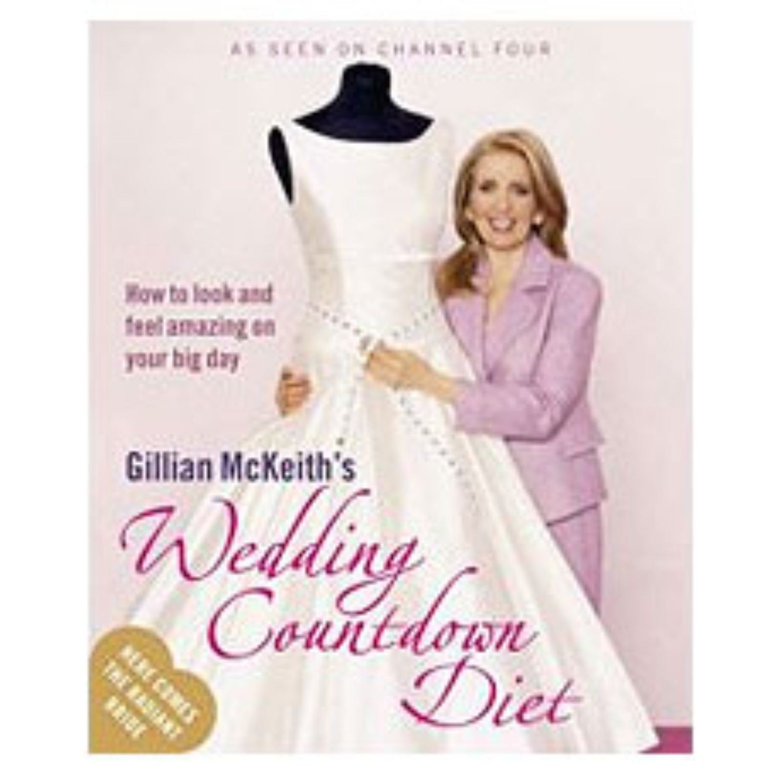 Gillian McKeith's Wedding Countdown Diet: How to Look and Feel Amazing on Your Big Day book