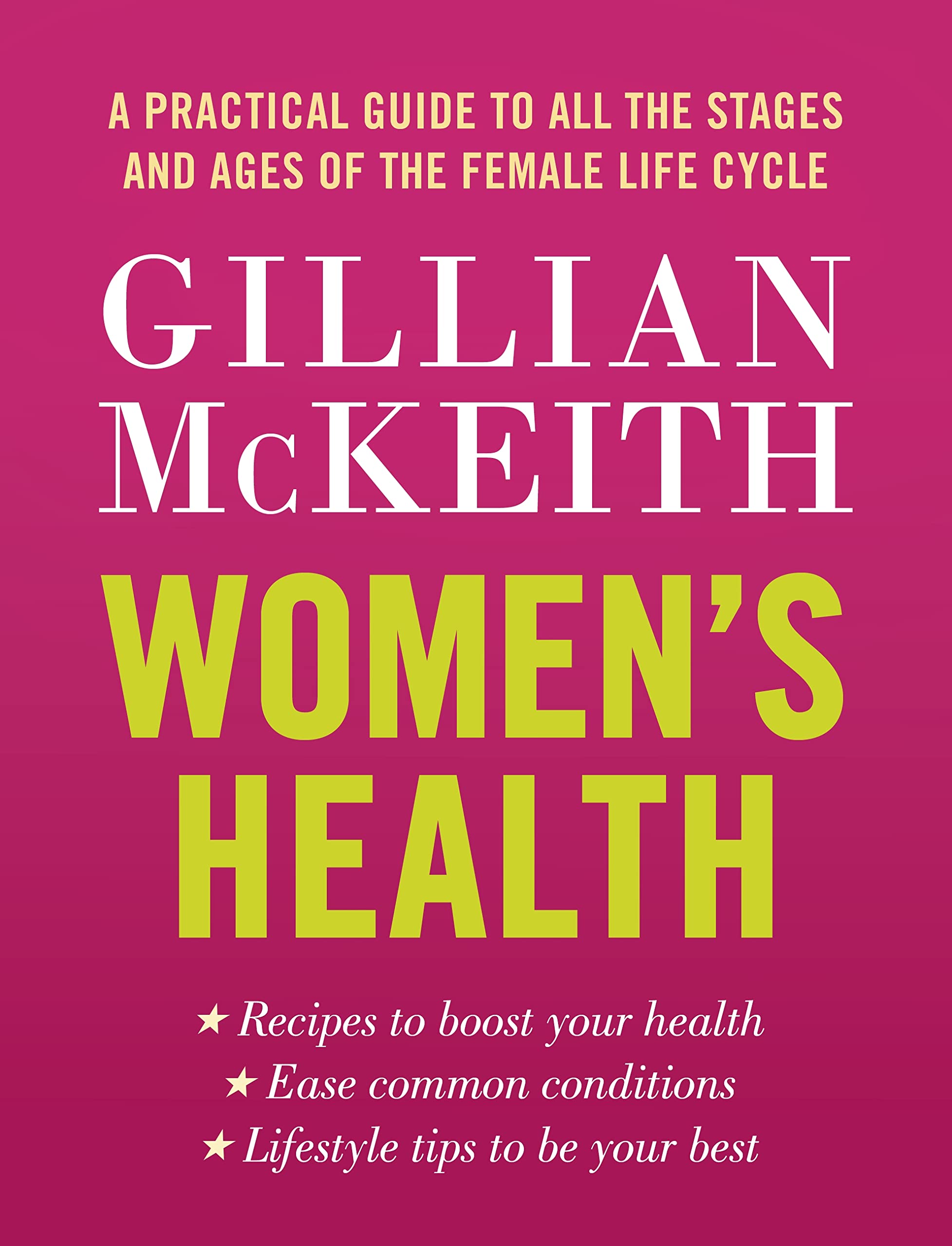 Women's Health: A Practical Guide to All the Stages and Ages of the Female Life Cycle book