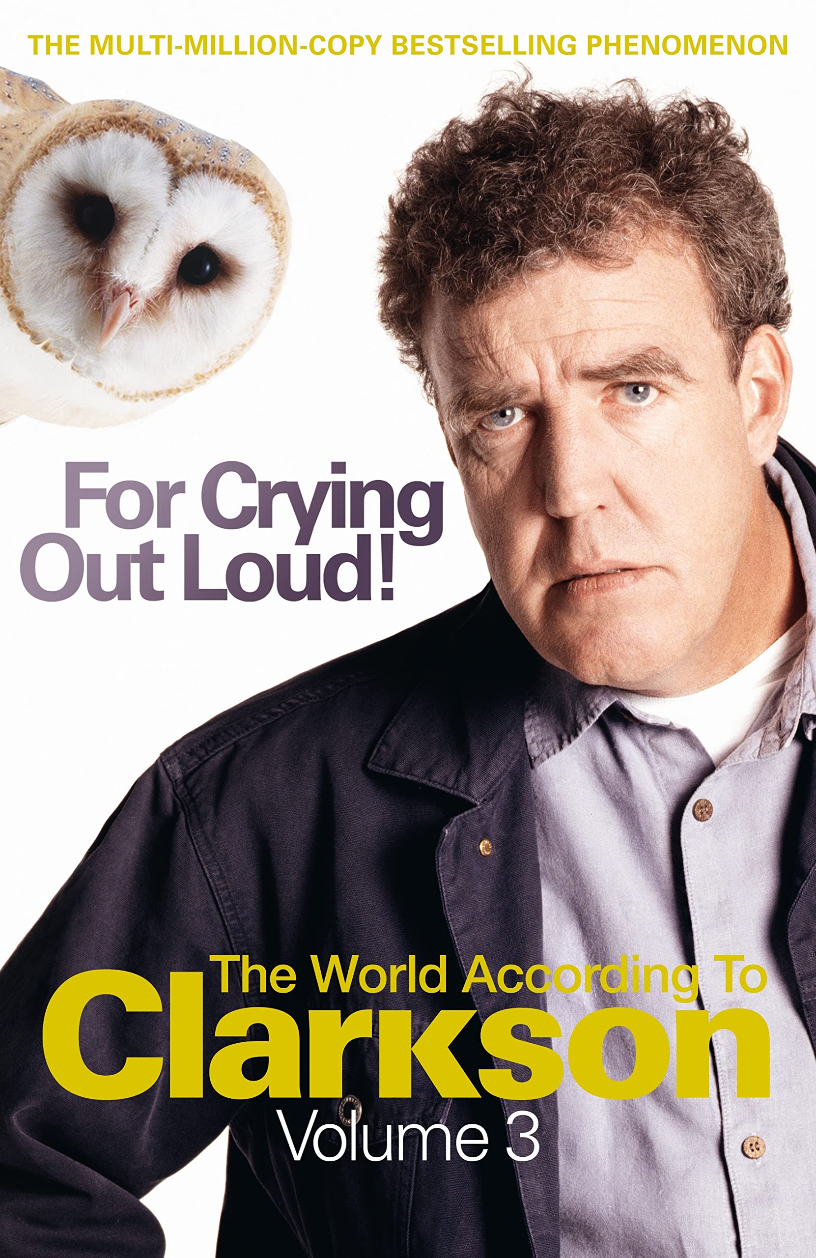 For Crying Out Loud: The World According to Clarkson Volume 3 Books