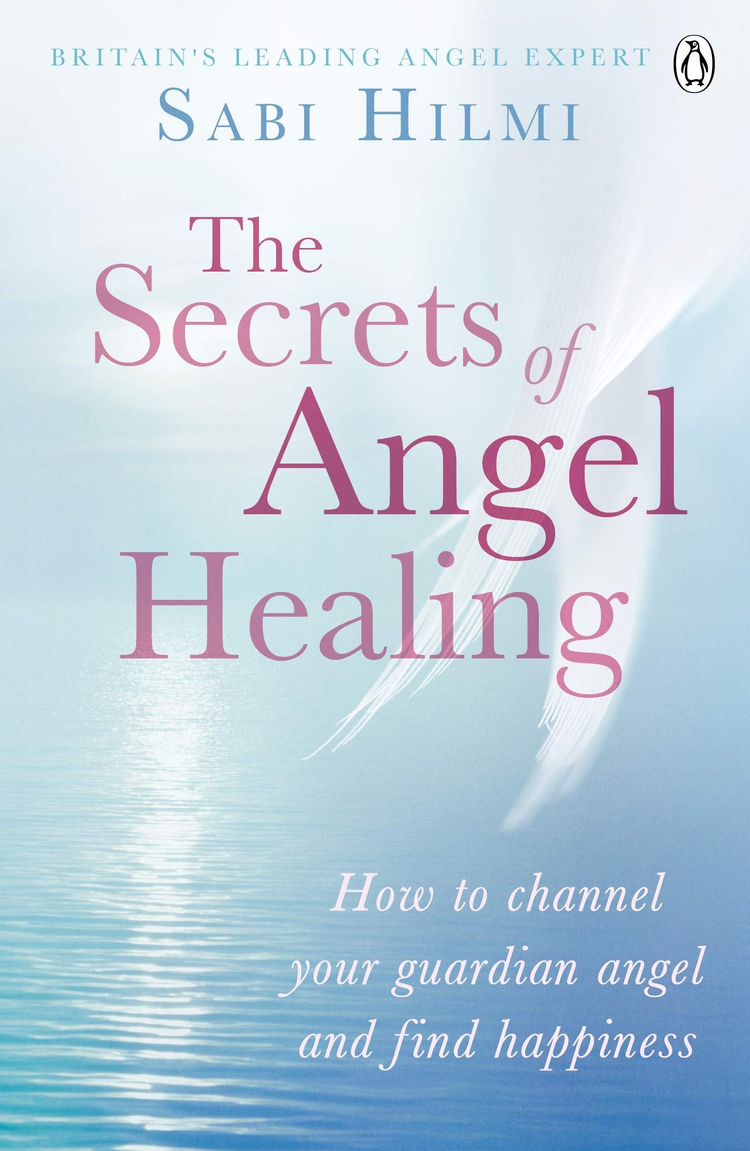 The Secrets of Angel Healing book