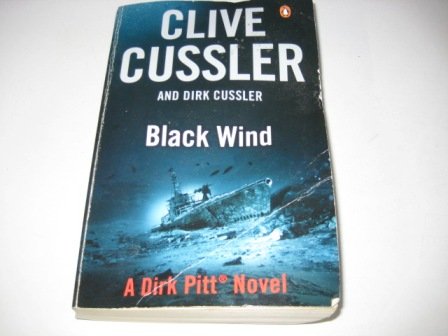 Black Wind: Dirk Pitt #18 (The Dirk Pitt Adventures, Band 18) Action & Adventure