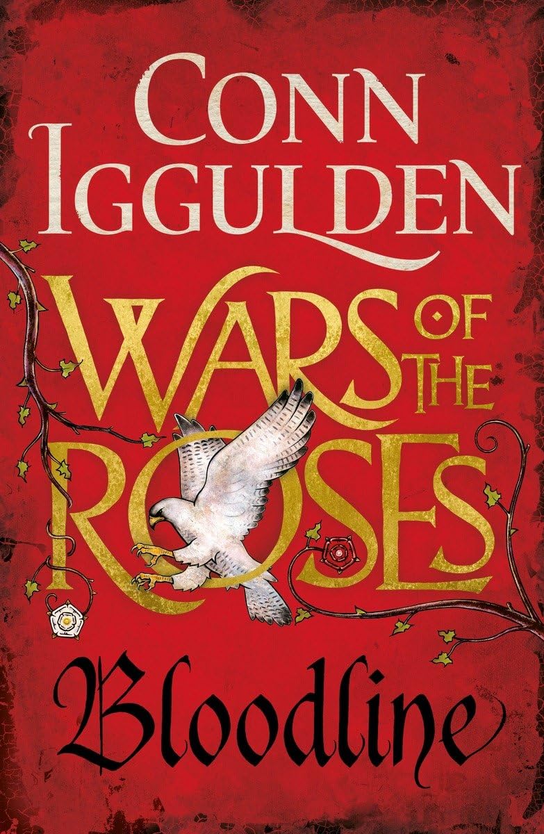 Wars of the Roses: Bloodline: Book 3 (The Wars of the Roses, Band 3) Historical Fiction
