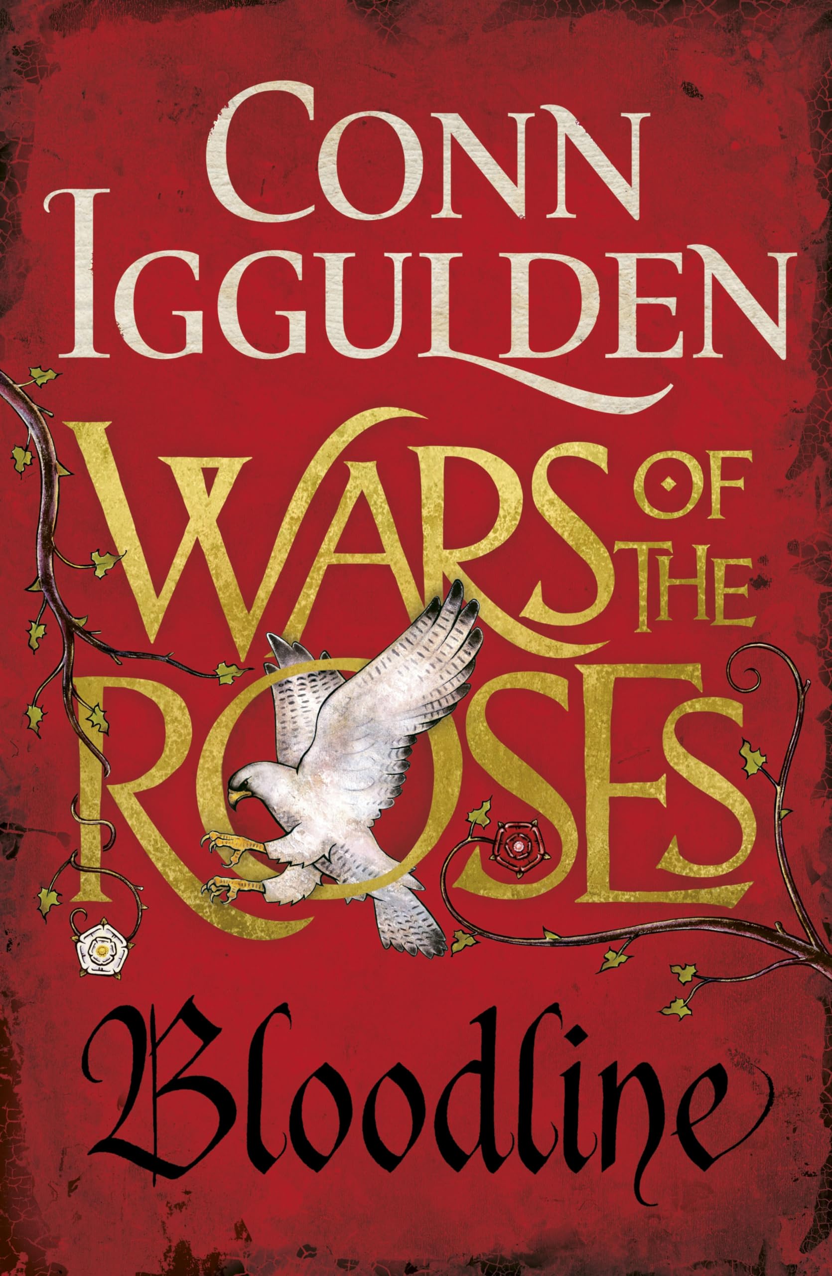 Wars of the Roses: Bloodline: Book 3 (The Wars of the Roses, Band 3) Action & Adventure