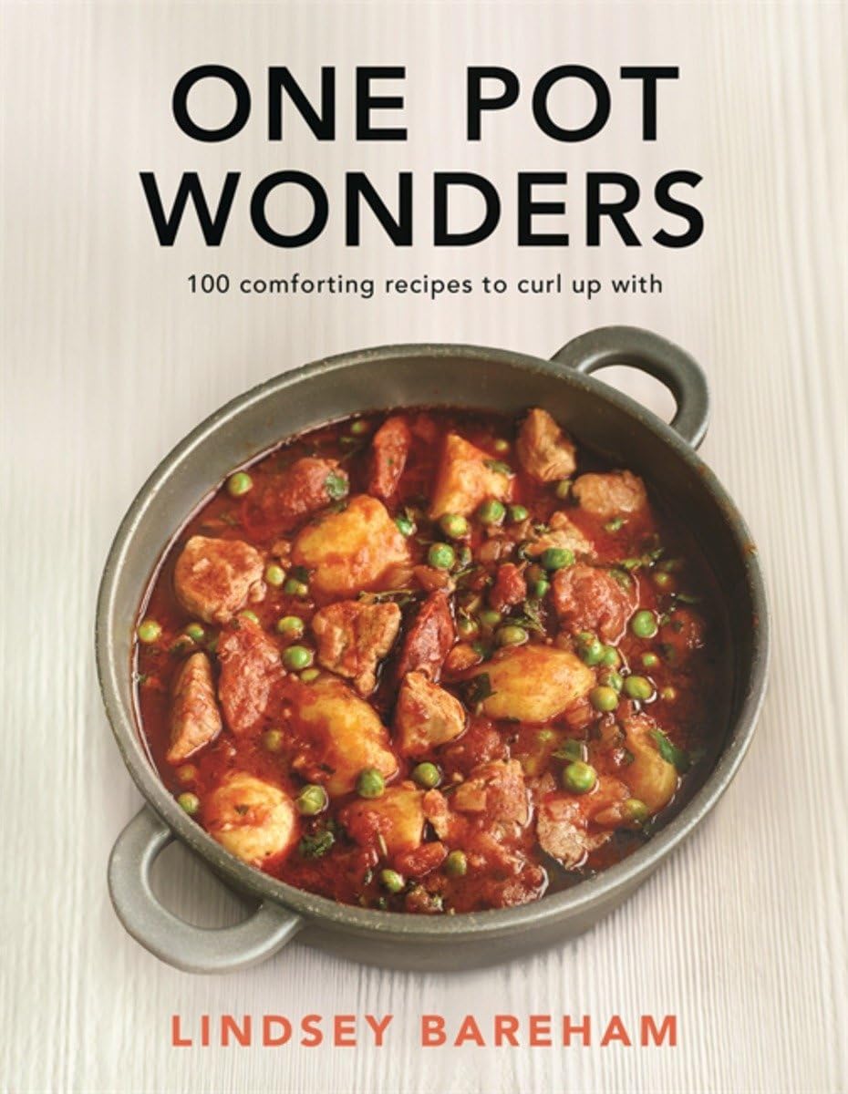 One Pot Wonders: Easy and delicious feasting without the hassle Health, Nutrition & Fitness