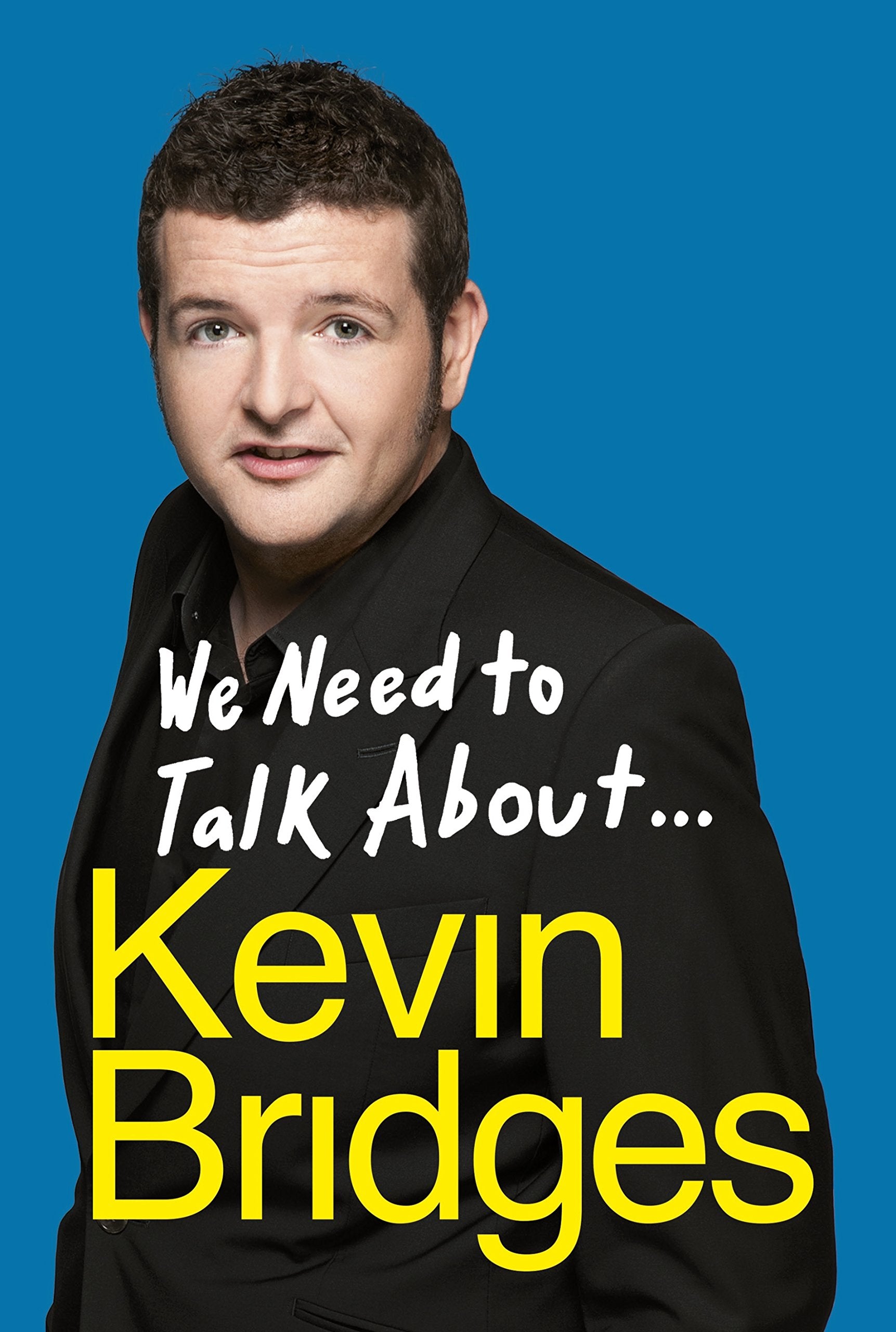 We Need to Talk About . . . Kevin Bridges Art & Literature