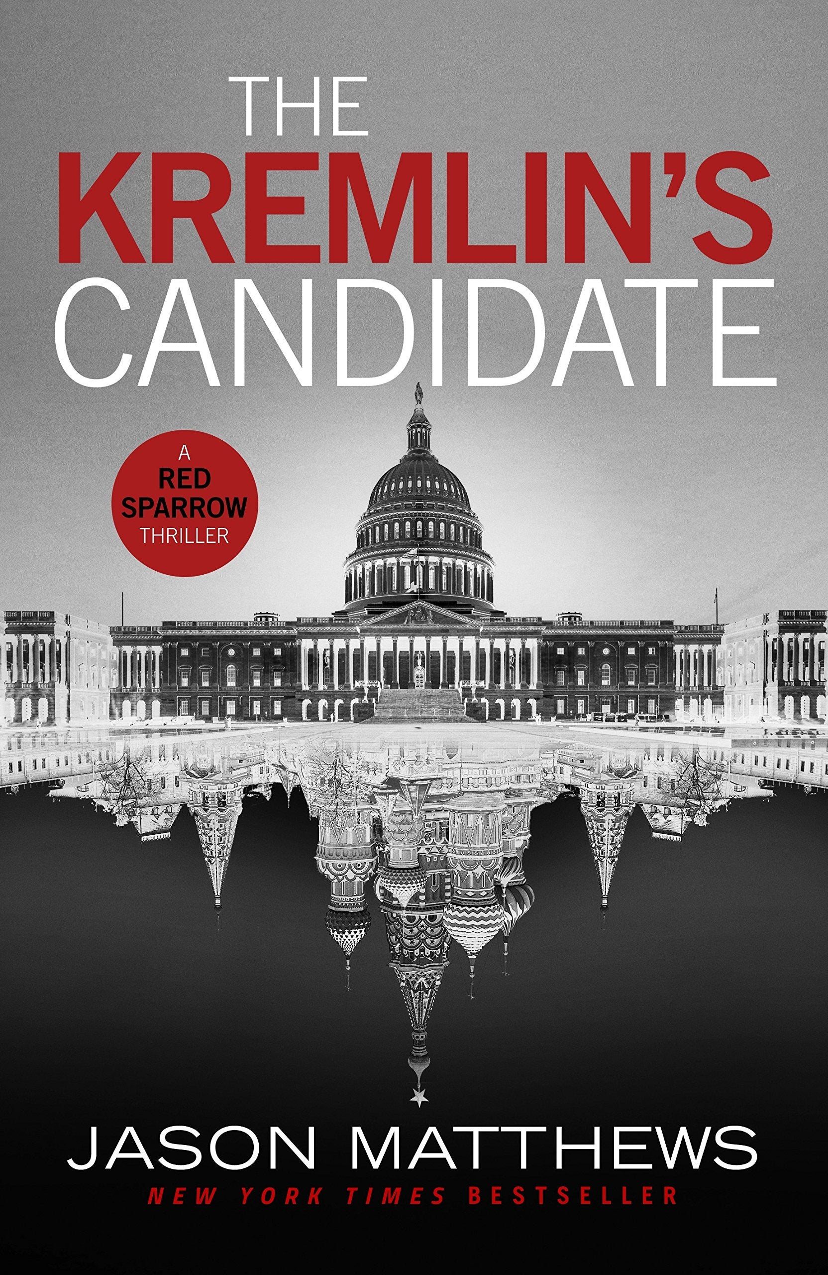 The Kremlin's Candidate: Discover what happens next after THE RED SPARROW, starring Jennifer Lawrence . . . (Red Sparrow Trilogy) Contemporary literature