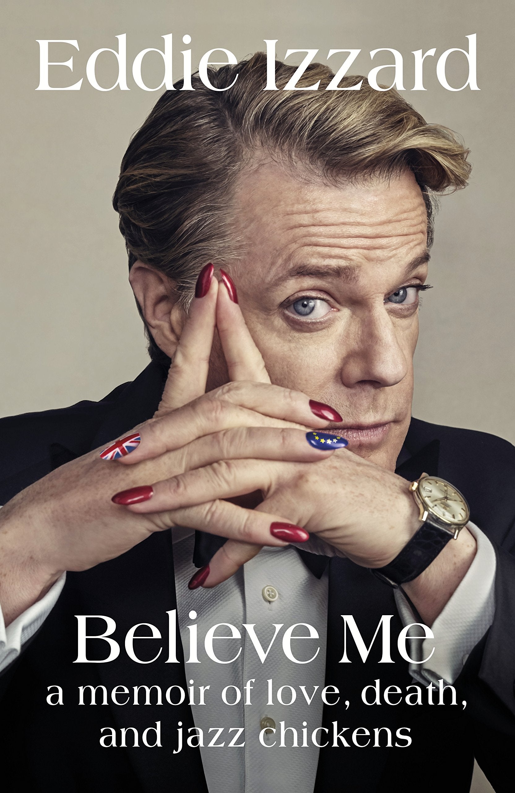 Believe Me: A Memoir of Love, Death and Jazz Chickens Art & Literature