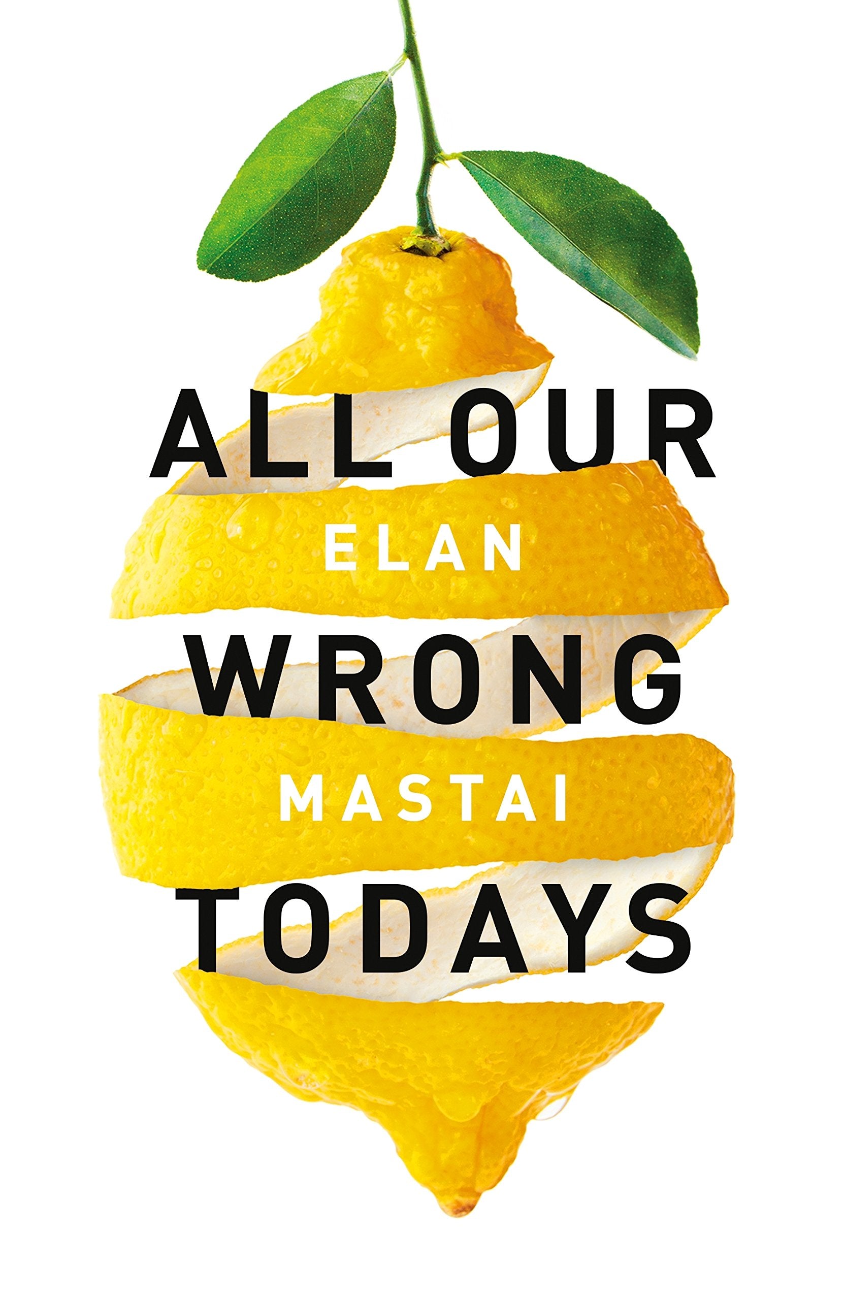 All Our Wrong Todays: A BBC Radio 2 Book Club Choice 2017 Contemporary literature