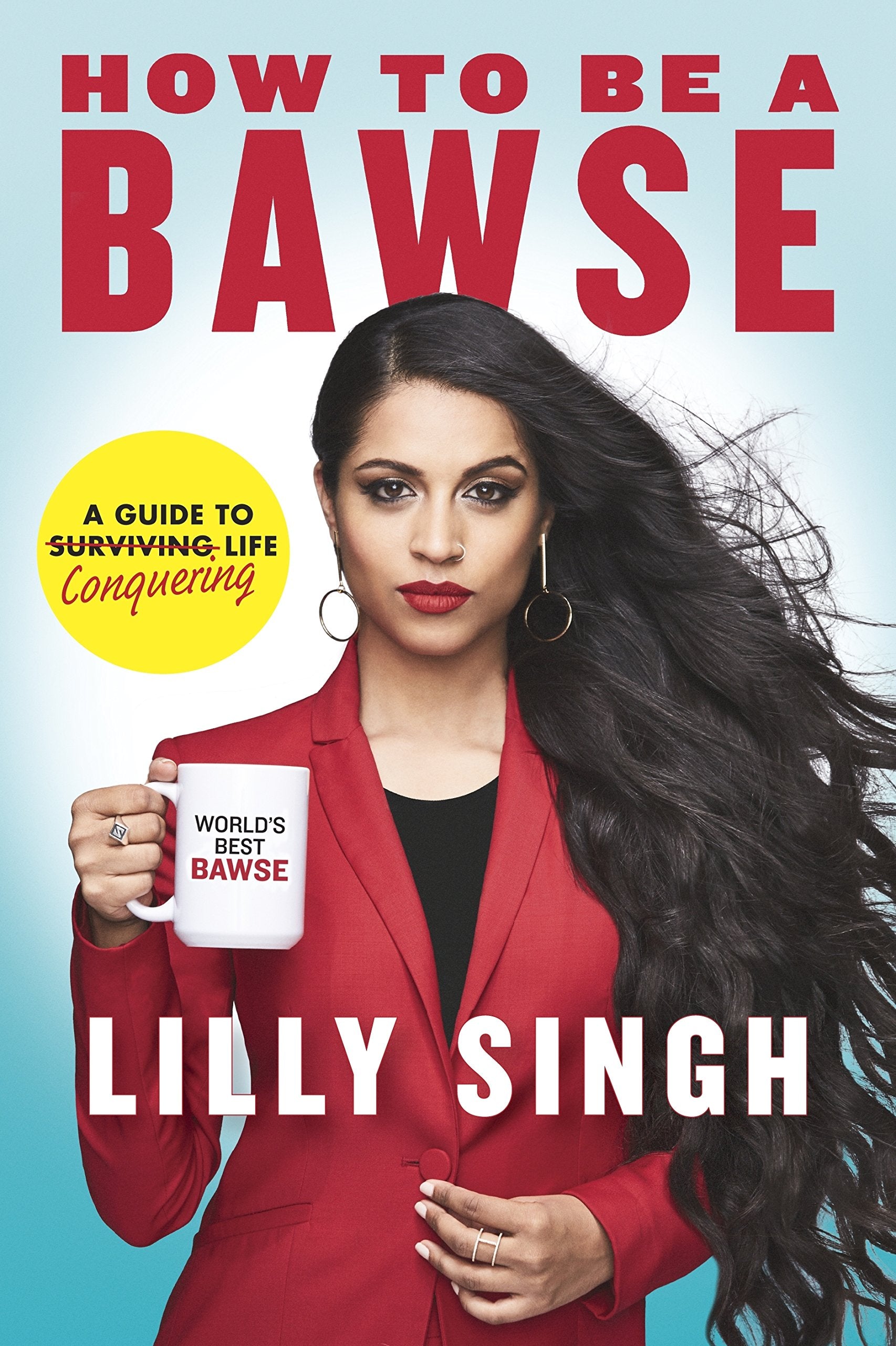 How to Be a Bawse: A Guide to Conquering Life Art & Literature