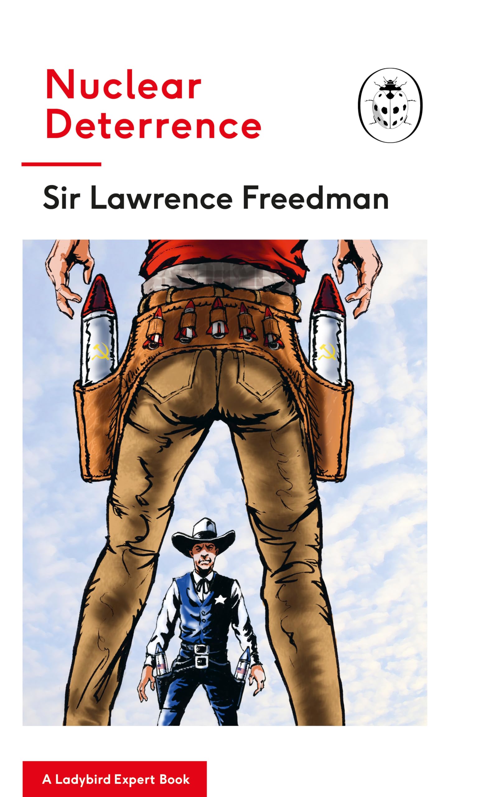Nuclear Deterrence: A Ladybird Expert Book (The Ladybird Expert Series, 31, Band 31) Social Sciences