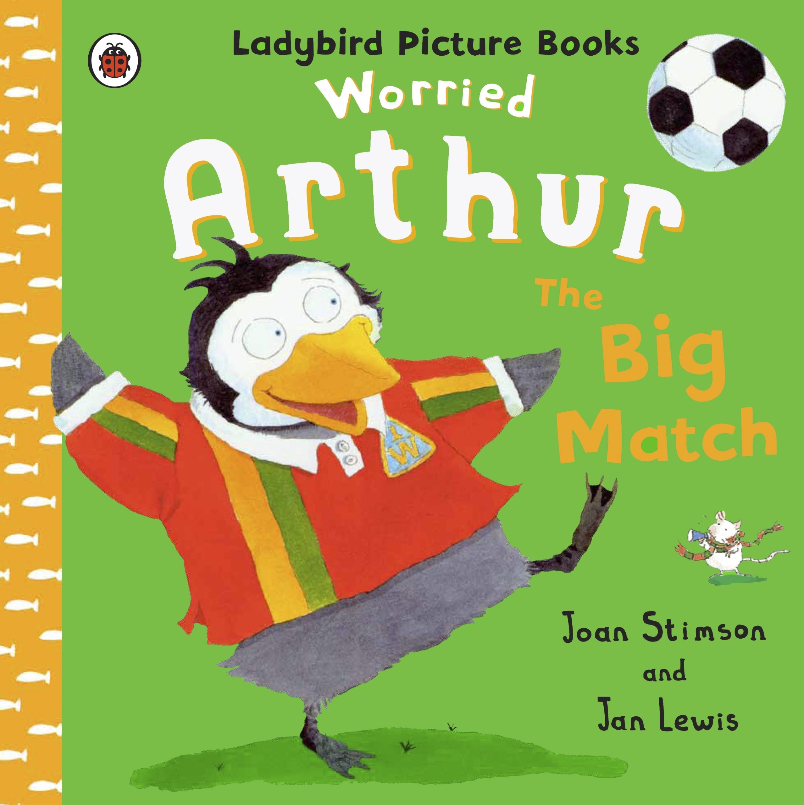 Worried Arthur: The Big Match Ladybird Picture Books book