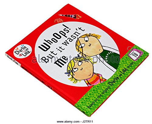 Charlie and Lola: Whoops! But it Wasn't Me Books