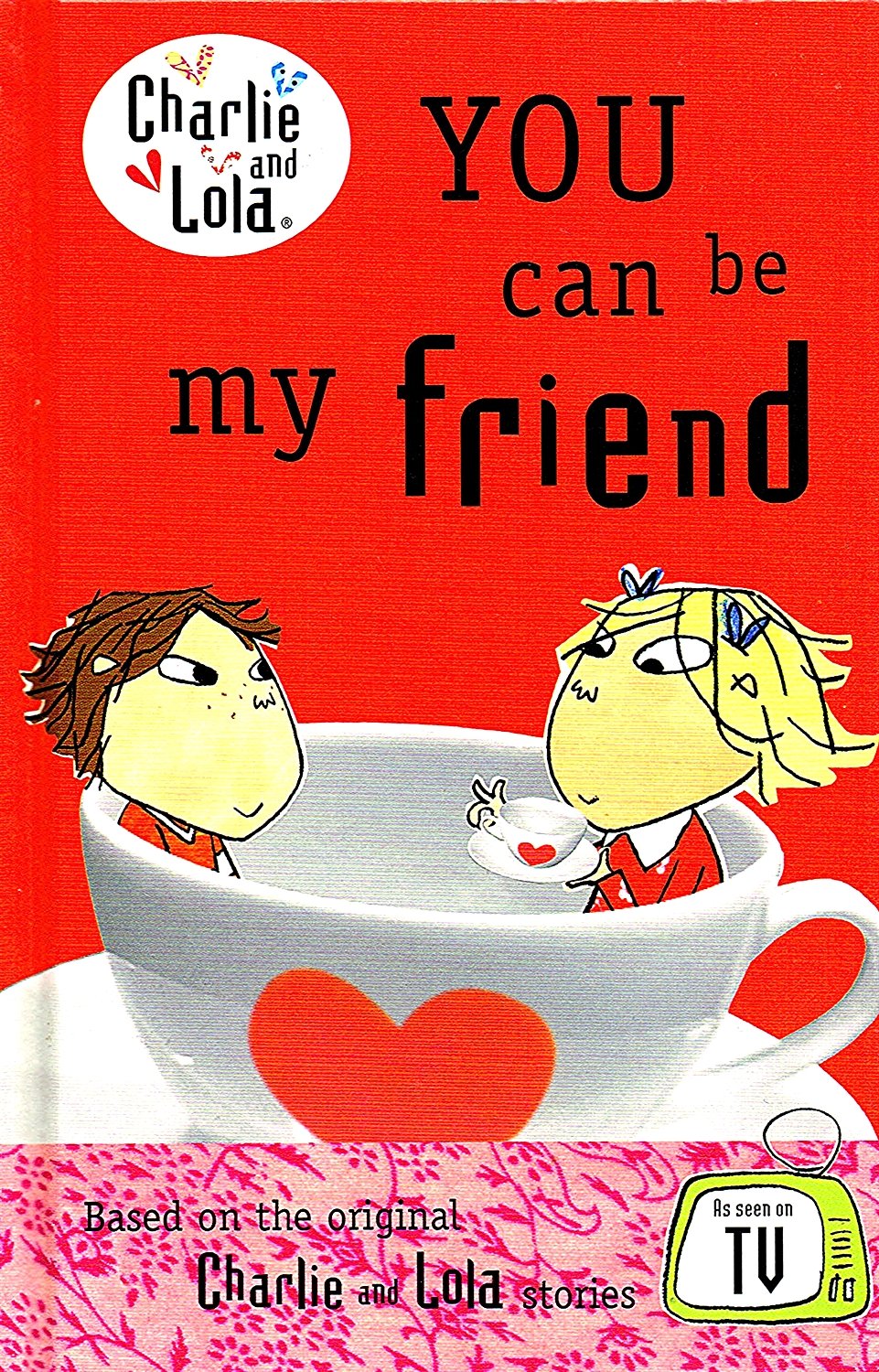 Charlie and Lola: You Can Be My Friend Non-fiction