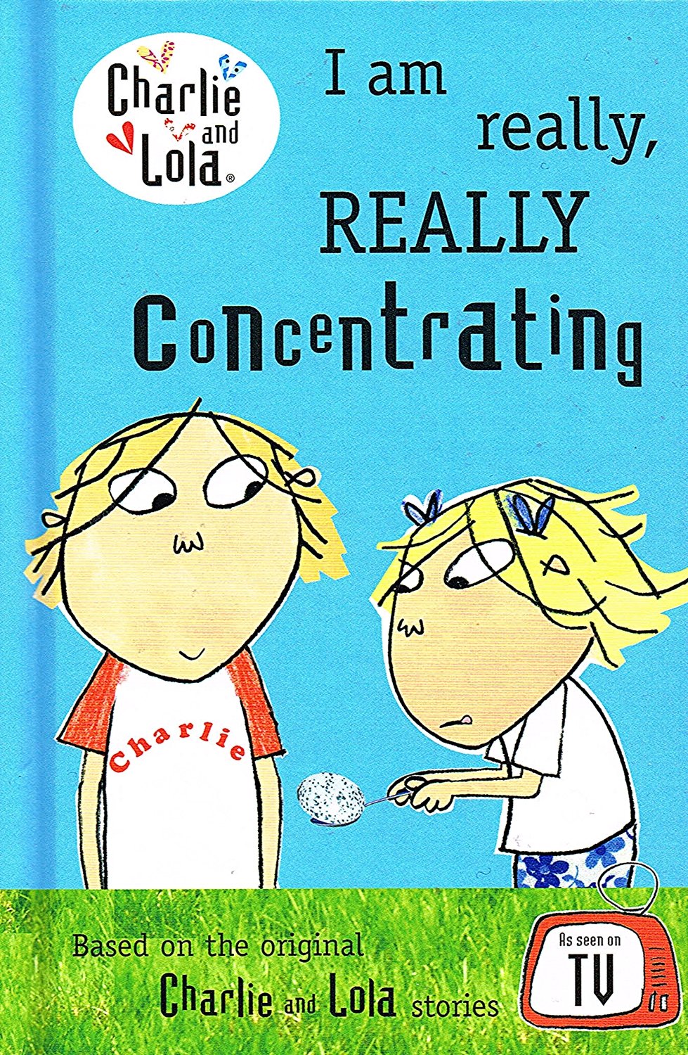 Charlie and Lola: I Am Really Really Concentrating book