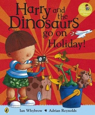 Harry and the Dinosaurs: Go On Holiday Non-fiction