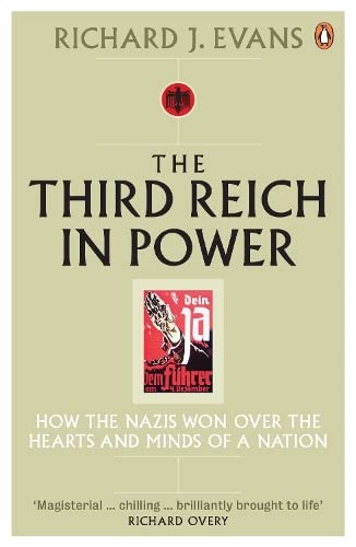 The Third Reich in Power, 1933 - 1939: How the Nazis Won Over the Hearts and Minds of a Nation book