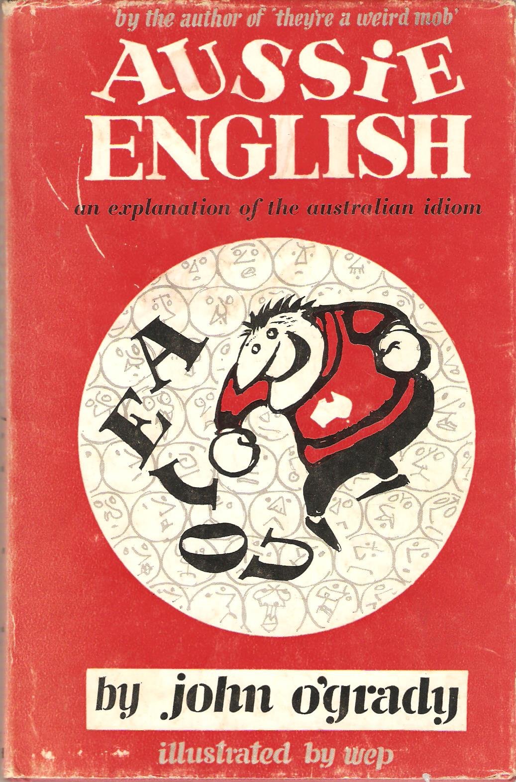 Aussie English: An Explanation of the Australian Idiom Books