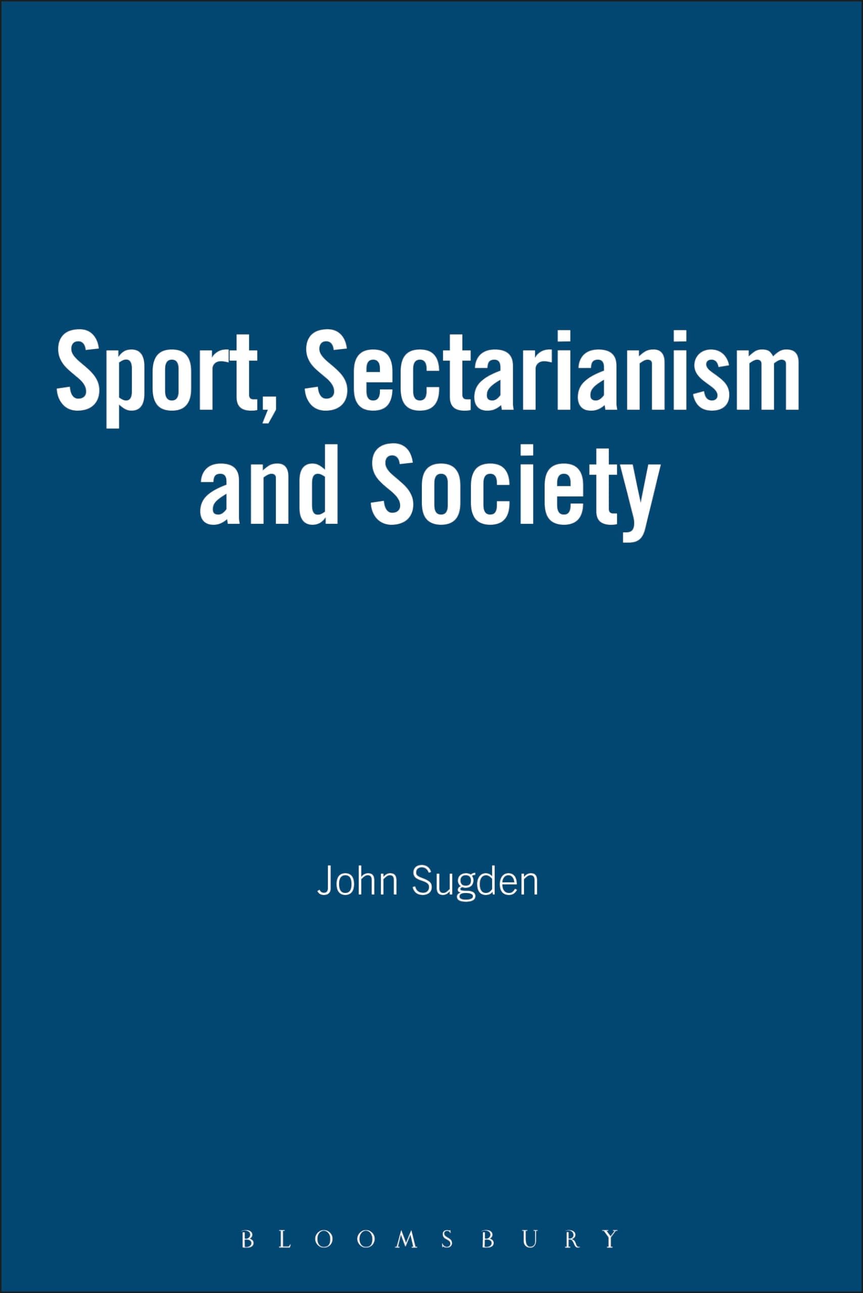 SPORT, SECTARIANISM AND SOCIETY Books