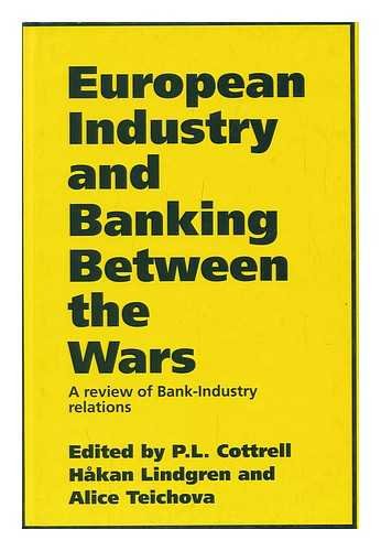 European Industry and Banking Between the Wars: A Review of Bank-Industry Relations Business, Finance & Career